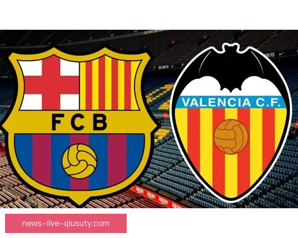 巴塞罗那足球世锦赛直播全解析球迷必看精彩对决前瞻实时权威解说 巴塞罗那足球世锦赛直播全解析球迷必看精彩对决前瞻实时权威解说